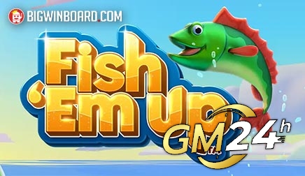 Fish ‘Em Up