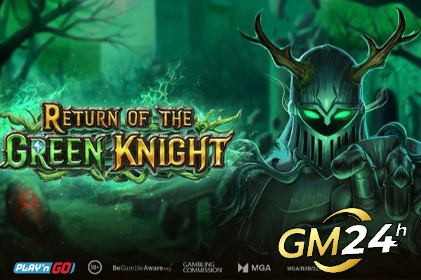 Green Knight กลับมาแล้ว – เอาชนะเขาในเกมใหม่ล่าสุดของ Play'n GO การกลับมาของ Green Knight