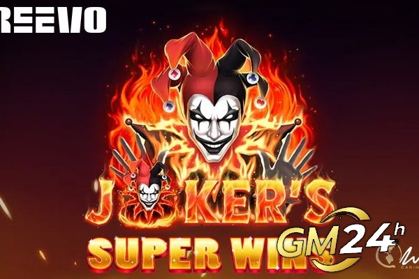 REEVO นำผู้เล่นไปสู่การผจญภัยแห่งชีวิตในสล็อตใหม่ล่าสุดที่วางจำหน่าย Joker's Super Wins