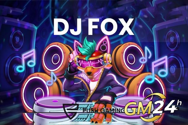 Push Gaming เปิดตัวเกมสล็อต DJ Fox เพื่อเพิ่มประสบการณ์การเฉลิมฉลอง