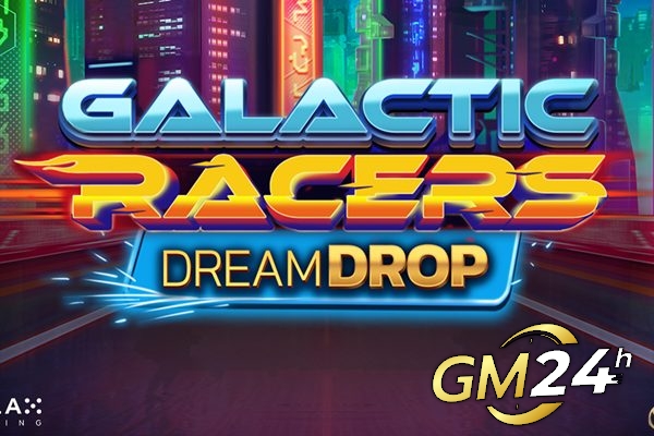 เข้าร่วมการแข่งขันแห่งอนาคตในสล็อตใหม่ของ Relax Gaming: Galactic Racers Dream Drop